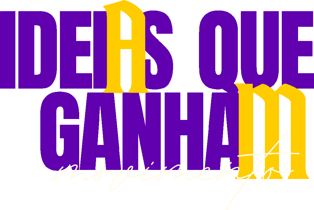 IDEIAS QUE GANHAM movimento